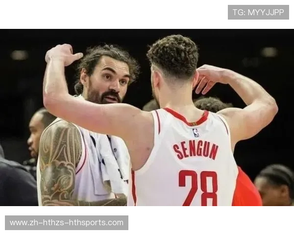 火箭队内部阵容配置与更衣室气氛揭秘